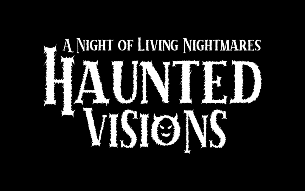 Haunted Visions
